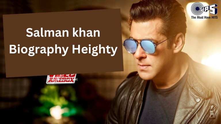 Salman Khan Biography 2024 Height, Age, Girlfriend, Wife, Family